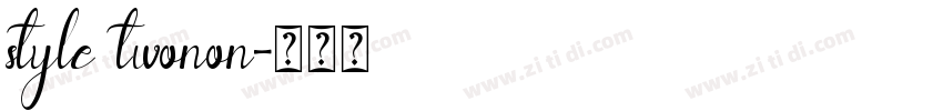 style twonon字体转换